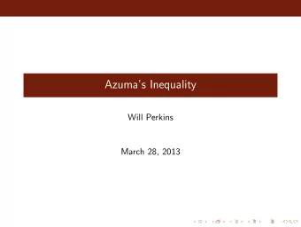 Azumas Inequality  Will Perkins  March 28, 2013  Azumas Inequality  Theorem (Azumas