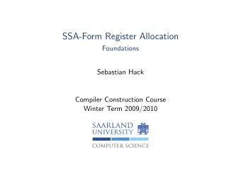SSA-Form Register Allocation  Foundations  Sebastian Hack  Compiler Construction Course  Winter