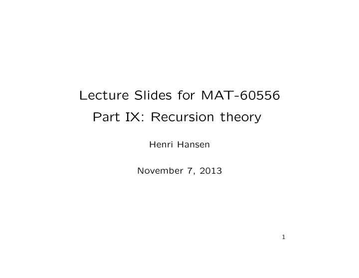 lecture slides for mat 60556 part ix recursion theory