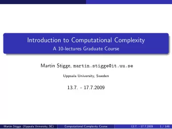 Introduction to Computational Complexity  A 10-lectures Graduate Course Martin Stigge,