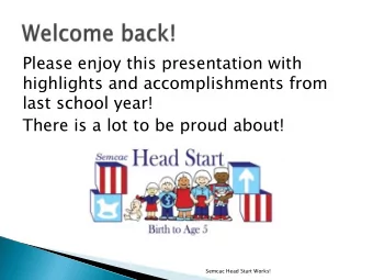 highlights and accomplishments from  last school year!  There is a lot to be proud about!  Semcac