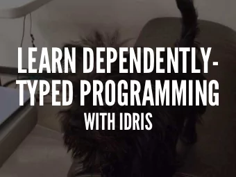 LEARN DEPENDENTLY-  TYPED PROGRAMMING  WITH IDRIS  WHO I AM  @puffnfresh  Tiny contributor to