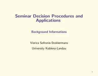 Seminar Decision Procedures and  Applications  Background Informations  Viorica