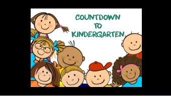 COUNTD  UNTDOWN  N  TO  KINDERGA  GARTEN  Torrance Unified School District  Welcomes You!  PLEASE