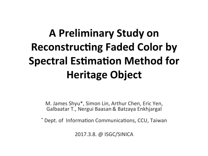 a preliminary study on reconstruc4ng faded color by
