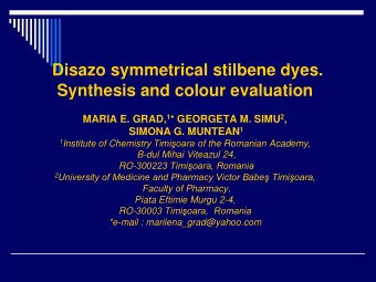 Synthesis and colour evaluation MARIA E. GRAD, 1 * GEORGETA M. SIMU 2 , SIMONA G. MUNTEAN 1 1
