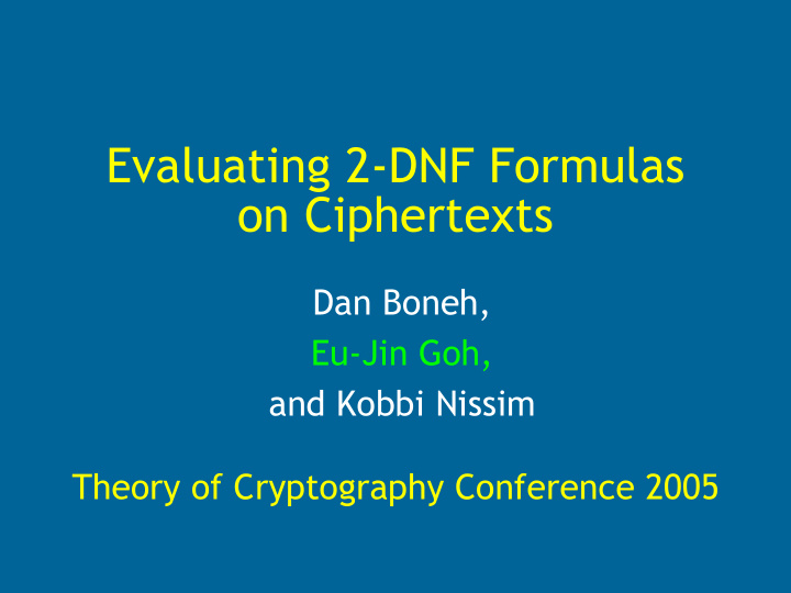 evaluating 2 dnf formulas on ciphertexts