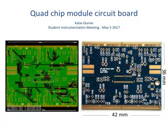 Quad chip module circuit board  Katie Dunne  Student Instrumentation Meeting - May 5 2017  36 mm