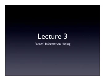 Lecture 3  Parnas Information Hiding  Announcement  SSE: Students in Software Engineering