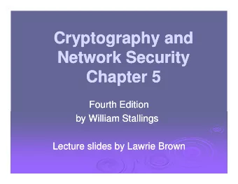 Cryptography and  Cryptography and  Network Security  Network Security  Chapter  Chapter 5  5