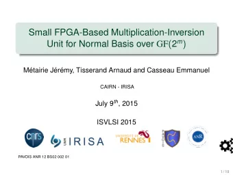 Small FPGA-Based Multiplication-Inversion Unit for Normal Basis over GF ( 2 m )  Mtairie