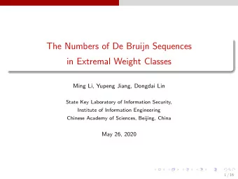 The Numbers of De Bruijn Sequences  in Extremal Weight Classes  Ming Li, Yupeng Jiang, Dongdai Lin