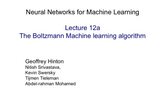 Neural Networks for Machine Learning  Lecture 12a  The Boltzmann Machine learning algorithm