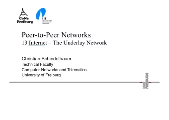 Peer-to-Peer Networks  13 Internet  The Underlay Network  Christian Schindelhauer  Technical
