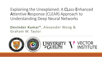 Explaining the Unexplained: A CL  CLass-Enhanced  Attentive Response (CLEAR) Approach to