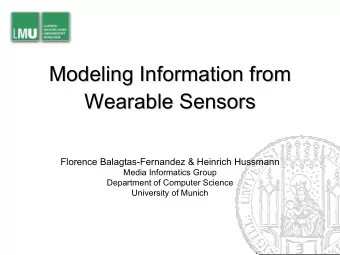 Modeling Information from  Modeling Information from  Wearable Sensors  Wearable Sensors  Florence