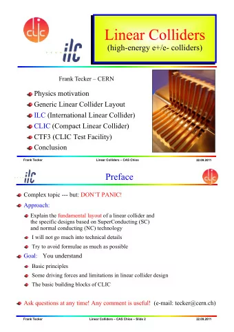 Linear Colliders  (high-energy e+/e- colliders)  Frank Tecker  CERN  Physics motivation