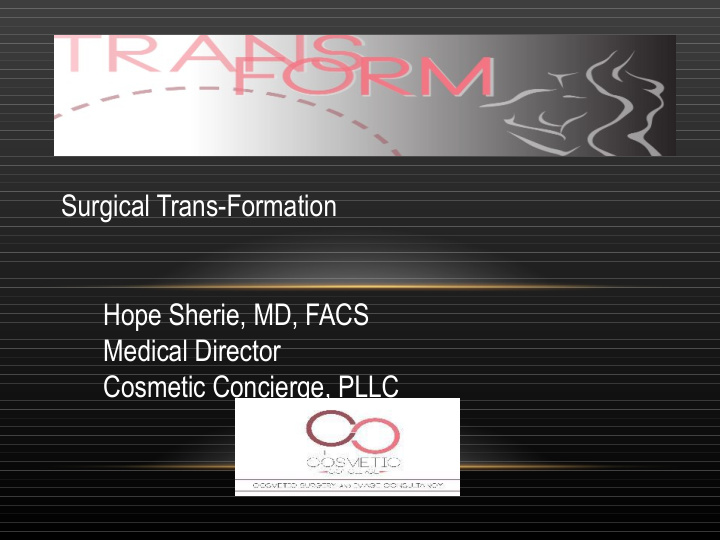 surgical trans formation hope sherie md facs medical