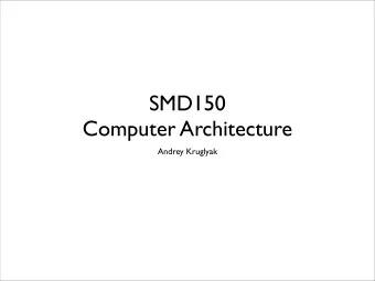 SMD150  Computer Architecture  Andrey Kruglyak  Lectures    27/3, Lab preparation