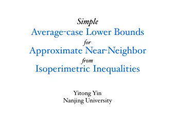 Average - case Lower Bounds for Approximate Near - Neighbor fs om  Isoperimetric Inequalities