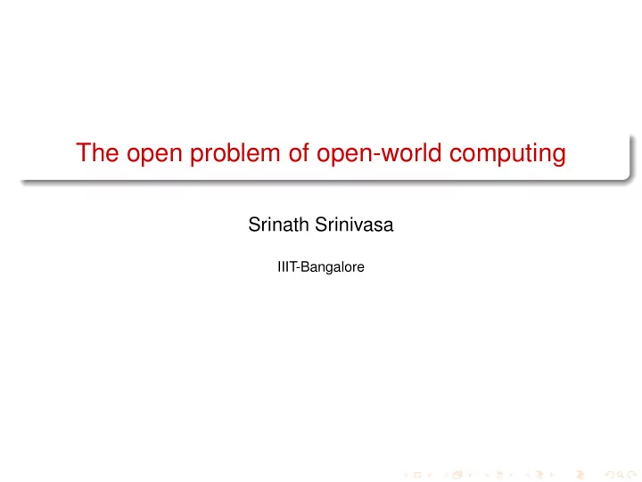 the open problem of open world computing