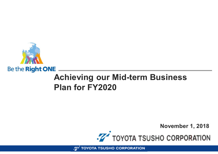 achieving our mid term business plan for fy2020