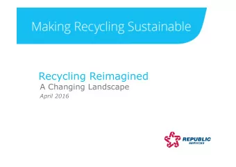Recycling Reimagined  A Changing Landscape  April 2016  Our Sustainability Commitments Ranked 1 st