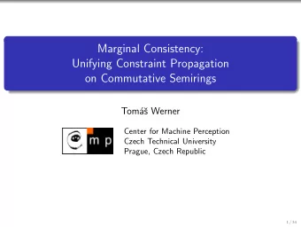 Marginal Consistency:  Unifying Constraint Propagation  on Commutative Semirings  Tom  a  s