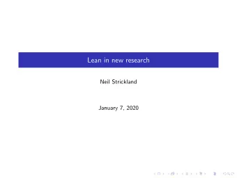 Lean in new research  Neil Strickland  January 7, 2020  Using Lean as a tool for new research  I