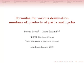 Formulas for various domination  numbers of products of paths and cycles  Janez  c 1 Zerovnik 1 ,