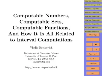 Computable Numbers,  What is a Computable . . .  Computable Sets,  What is a Computable . . .  What