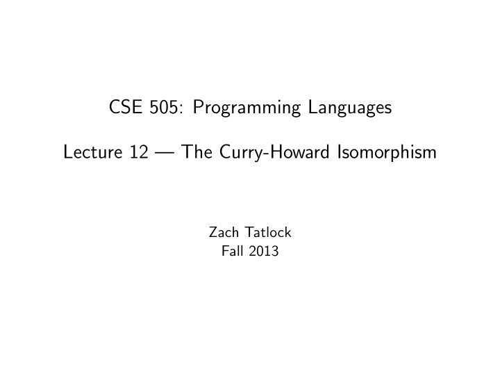 cse 505 programming languages lecture 12 the curry howard