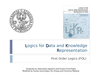 Logics for D  Data and K  Knowledge  L  Representation  R  First Order Logics (FOL)  Originally by