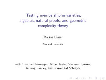 Testing membership in varieties,  algebraic natural proofs, and geometric  complexity theory