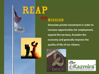 increase opportunities for employment,  expand the tax base, broaden the  economy and generally