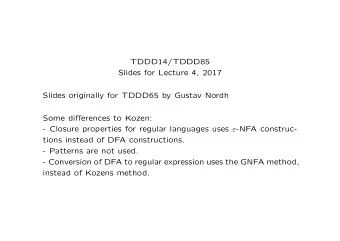 TDDD14/TDDD85  Slides for Lecture 4, 2017  Slides originally for TDDD65 by Gustav Nordh  Some