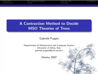 A Contraction Method to Decide  MSO Theories of Trees  Gabriele Puppis  Departement of Mathematics