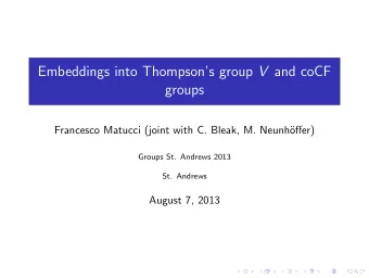 Embeddings into Thompsons group V and coCF  groups  Francesco Matucci (joint with C. Bleak, M.
