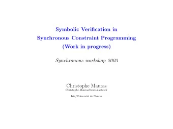 Symbolic Verification in  Synchronous Constraint Programming  (Work in progress)  Synchronous