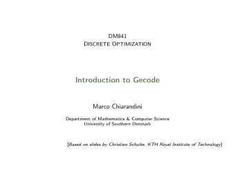 Introduction to Gecode  Marco Chiarandini  Department of Mathematics &amp; Computer Science