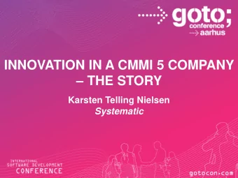 INNOVATION IN A CMMI 5 COMPANY  THE STORY  Karsten Telling Nielsen Systematic