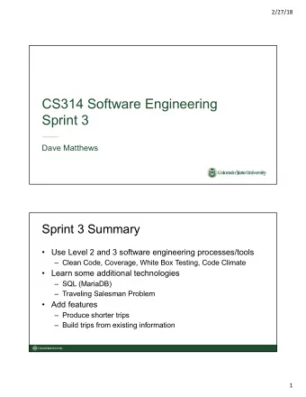 CS314 Software Engineering  Sprint 3  Dave Matthews  Sprint 3 Summary   Use Level 2 and 3