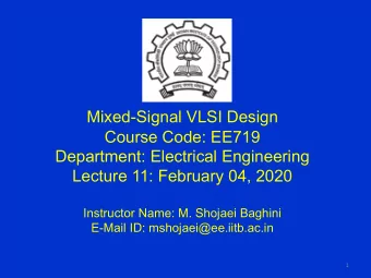 Mixed-Signal VLSI Design  Course Code: EE719  Department: Electrical Engineering  Lecture 11: