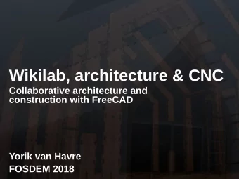 Wikilab, architecture &amp; CNC  Collaborative architecture and  construction with FreeCAD  Yorik