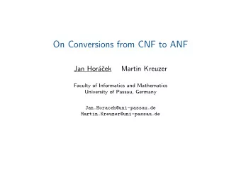 On Conversions from CNF to ANF  Jan Hor  a  cek  Martin Kreuzer  Faculty of Informatics and