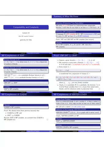 Summary of What We Know  Definition (Polynomial Time Reducibility) We write A  P B iff there is