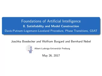 Foundations of Artificial Intelligence  8. Satisfiability and Model Construction