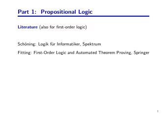 Part 1: Propositional Logic Literature (also for first-order logic)  Sch  oning: Logik f  ur