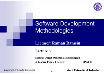 Software Development  Methodologies Lecturer: Raman Ramsin  Lecture 3  Seminal Object-Oriented