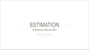 ESTIMATION  A Science, Not an Art?  5-13-2015  John Nollin  Director  of